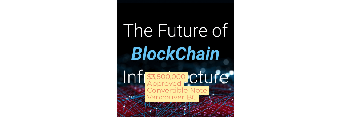 3.5 Million Dollars, Convertible Note, Blockchain technology